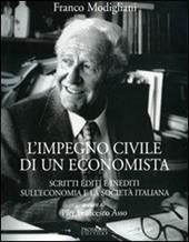 L' impegno civile di un economista. Scritti editi e inediti sull'economia e la società italiana