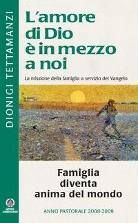 Famiglia diventa anima del mondo! - Dionigi Tettamanzi - Libro Centro Ambrosiano 2008 | Libraccio.it