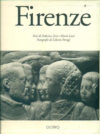 Firenze - Federico Zeri, Mario Luzi - Libro Octavo 1994 | Libraccio.it