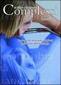 Complessi. Rassegna dei principali complessi individuati dalla psicologia - Daniela Tosi - Libro Edizioni Brancato 2014, Biesse | Libraccio.it