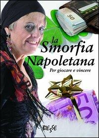 La smorfia napoletana. Per giocare e vincere  - Libro Edizioni Brancato 2014, Biesse | Libraccio.it