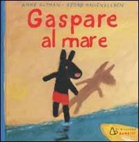 Gaspare al mare - Anne Gutman, Georg Hallensleben - Libro Il Castoro 2002, I disastri di Gaspare e Lisa | Libraccio.it