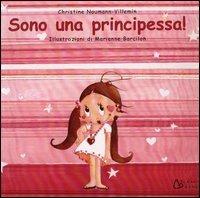 Sono una principessa! - Christine Naumann-Villemin, Marianne Barcilon - Libro Il Castoro 2003 | Libraccio.it