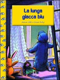 La lunga giacca blu - Jeanne Willis, Susan Varley - Libro Il Castoro 2011, Anch'io so leggere! | Libraccio.it