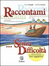 RACCONTAMI...SENZA DIFFICOLTA' 1 - ASNAGHI EMILIA, GAVIANI RAFFAELLA - Libro | Libraccio.it