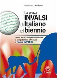 LA PROVA INVALSI DI ITALIANO NEL BIENNIO SENZA SOLUZIONI - ASNAGHI EMILIA, ASNAGHI SILVIA MARIA - Libro | Libraccio.it