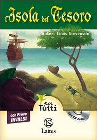 L' isola del tesoro. Con prove INVALSI. Con CD Audio - Robert Louis Stevenson - Libro Lattes 2012 | Libraccio.it