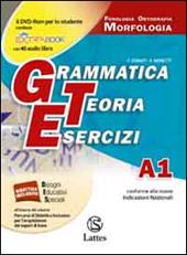 Grammatica teoria esercizi. Vol A1-A2-C: Fonologia, ortografia, morfologia-Sintassi-Comunicazione e scrittura. Prove ingresso. ROM. Con DVD