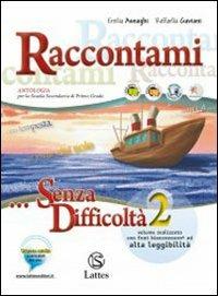RACCONTAMI...SENZA DIFFICOLTA' 2 - ASNAGHI EMILIA, GAVIANI RAFFAELLA - Libro | Libraccio.it