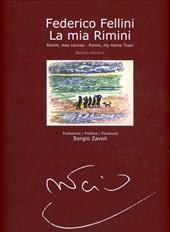Federico Fellini. La mia Rimini-Rimini, mes racines-Rimini, my home town