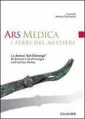 Ars medica. I ferri del mestiere. La domus «del chirurgo» di Rimini e la chirurgia nell'antica Roma