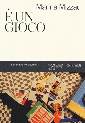 È un gioco - Marina Mizzau - Libro Guaraldi 2013, Lectures on memory | Libraccio.it