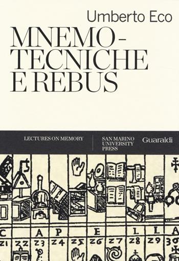 Mnemotecniche e rebus - Umberto Eco - Libro Guaraldi 2013, Lectures on memory | Libraccio.it