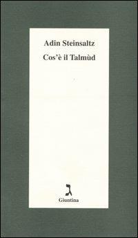 Cos'è il Talmùd - Adin Steinsaltz - Libro Giuntina 2004, Schulim Vogelmann | Libraccio.it