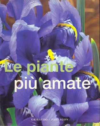 Le piante più amate - Margaret Crowther, Sue Hook, David Squire - Libro Gribaudo 2005 | Libraccio.it