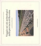 Viaggio nei siti archeologici della provincia di Ravenna