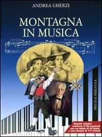 Montagna in musica. Con 2 CD Audio - Andrea Gherzi - Libro Priuli & Verlucca 2010, Babelis turris | Libraccio.it