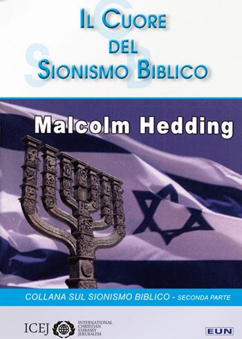 Il cuore del sionismo biblico - Malcolm Hedding - Libro Uomini Nuovi 2013, Collana sul sionismo biblico | Libraccio.it