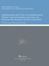Transformations and crisis in the Mediterranean. «Identity» and interculturality in the Levant and Phoenician West during the 5th-2nd centuries BCE