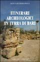 Itinerari archeologici in Terra di Bari - Nino Lavermicocca - Libro Adda 1997, Fuori collana | Libraccio.it