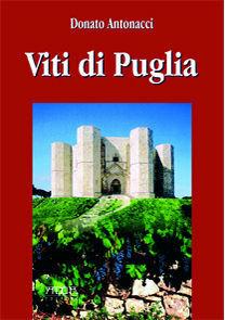 Viti di Puglia. Ediz. inglese - Donato Antonacci - Libro Adda 2006 | Libraccio.it