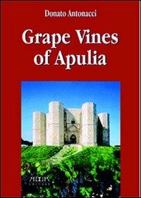 Grape vines of Apuleia - Donato Antonacci - Libro Adda 2006 | Libraccio.it