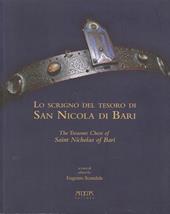 Lo scrigno del tesoro di san Nicola di Bari. Ediz. illustrata