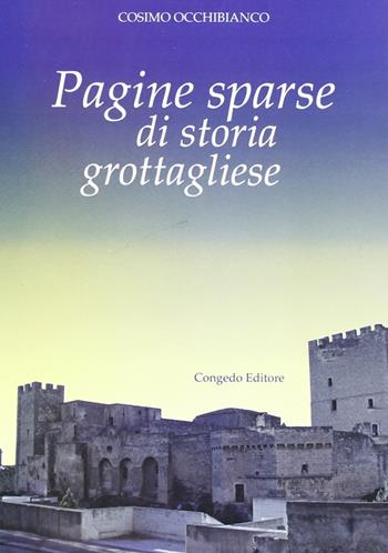 Pagine sparse di storia grottagliese - Cosimo Occhibianco - Libro Congedo 2007 | Libraccio.it