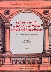 Cultura e società a Bitonto e in Puglia nell'età del Rinascimento. Atti del VI convegno nazionale