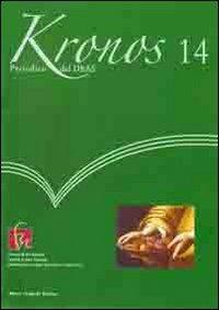 Kronos. Vol. 14  - Libro Congedo 2012, Periodico Dip. beni arti, storia. Un. Le. | Libraccio.it