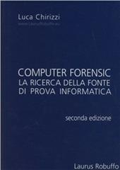 Computer forensic. La ricerca della fonte di prova informatica