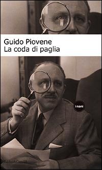 La coda di paglia - Guido Piovene - Libro Dalai Editore 2001, I Nani | Libraccio.it