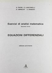Esercizi di analisi matematica. Vol. 2: Equazioni differenziali.