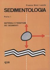 Sedimentologia. Vol. 1: Materiali e tessiture dei sedimenti.