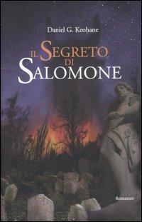 Il segreto di Salomone - Daniel G. Keohane - Libro Edizioni Il Punto d'Incontro 2006, Narrativa | Libraccio.it