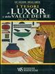 I tesori di Luxor e della valle dei Re. Ediz. illustrata - Kent R. Weeks - Libro White Star 2005, Guide dell'arte | Libraccio.it