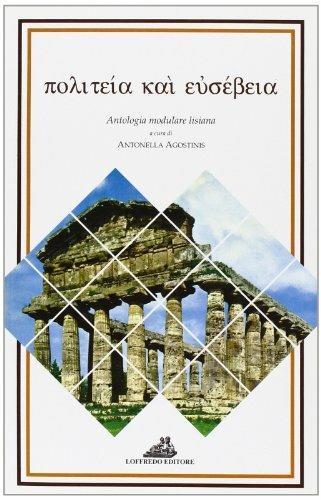 Politeia kai eusebeia. Antologia lisiana. - Antonella Agostinis - Libro Loffredo 2003 | Libraccio.it