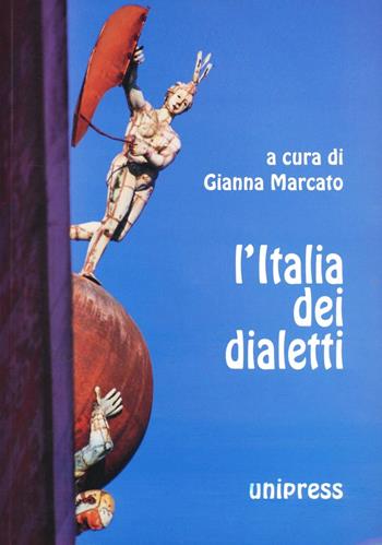 L' Italia dei dialetti. Con CD-ROM  - Libro Unipress 2008, Quaderni di dialettologia | Libraccio.it