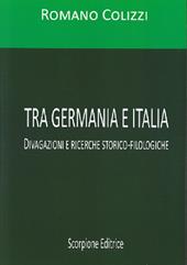 Tra Germania e Italia. Divagazioni e ricerche storico-filologiche