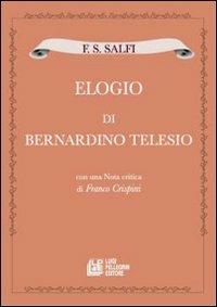 F. S. Salfi «Elogio di Bernardino Telesio» - Franco Crispini - Libro Pellegrini 2009, I dispersi | Libraccio.it