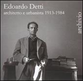 Edoardo Detti. Architetto e urbanista 1913-1914. Archivio. Ediz. illustrata