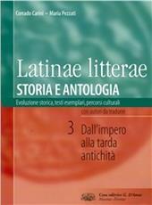 Latinae litterae. Storia e antologia. Con espansione online. Vol. 3: Dall'impero alla tarda antichità.