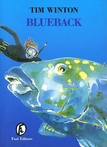 Blueback - Tim Winton - Libro Fazi 1998, Le nuvole | Libraccio.it