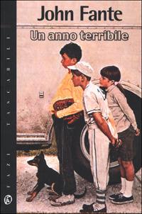 Un anno terribile - John Fante - Libro Fazi 2001, Tascabili | Libraccio.it