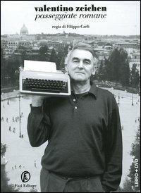 Passeggiate romane. Con DVD - Valentino Zeichen - Libro Fazi 2004, Le terre | Libraccio.it