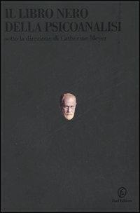 Il libro nero della psicoanalisi  - Libro Fazi 2006, Le terre | Libraccio.it
