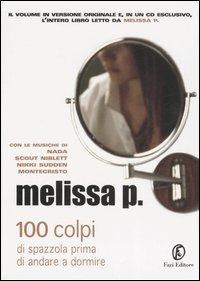 100 colpi di spazzola prima di andare a dormire. Con Cd Audio - Melissa P. - Libro Fazi 2007, Lain | Libraccio.it