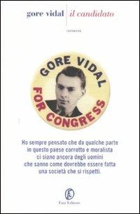 Il candidato - Gore Vidal - Libro Fazi 2008, Le strade | Libraccio.it