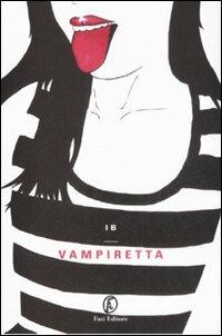 Vampiretta - IB - Libro Fazi 2008, Le vele | Libraccio.it