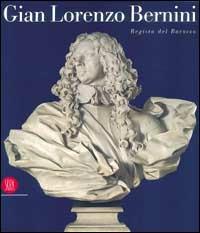 Bernini. Regista del barocco  - Libro Skira 2002, Arte antica. Cataloghi | Libraccio.it